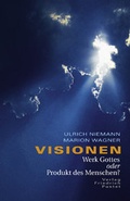 Cover: Visionen - Werk Gottes oder Produkt des Menschen? - Pustet, F