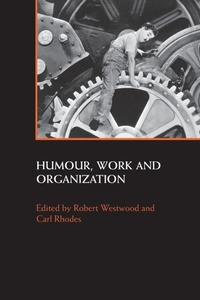 Enlarge image Cover: Humour, Work and Organization - Routledge