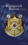 Cover: K&ouml;nigreich Bayern - Pustet, F