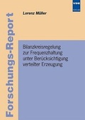 Cover: Bilanzkreisregelung zur Frequenzhaltung unter Ber&uuml;cksichtigung verteilter Erzeugung - VDE VERLAG