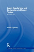 Cover: Islam, Secularism and Nationalism in Modern Turkey - Routledge