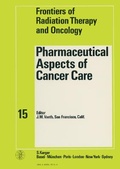 Cover: Frontiers of Radiation Therapy and Oncology / Pharmaceutical Aspects of Cancer Care - Karger, S