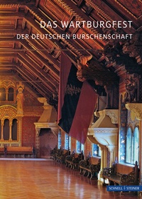 Abbildung von: Das Wartburgfest der deutschen Burschenschaft - Schnell & Steiner