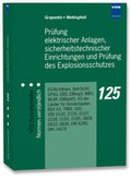 Cover: Pr&uuml;fung elektrischer Anlagen, sicherheitstechnischer Einrichtungen und Pr&uuml;fung des Explosionsschutzes - VDE Verlag