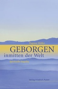 Cover: Geborgen inmitten der Welt - Pustet, F
