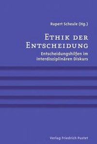 Enlarge image Cover: Ethik der Entscheidung - Pustet, F