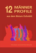 Cover: 12 M&auml;nnerprofile aus dem Bistum Eichst&auml;tt - Pustet, F