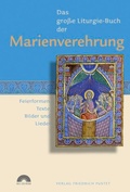 Cover: Das Gro&szlig;e Liturgie-Buch der Marienverehrung - Pustet, F