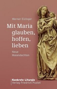 Abbildung von: Mit Maria glauben, hoffen, lieben - Pustet, F