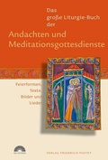 Cover: Das gro&szlig;e Liturgie-Buch der Andachten und Meditationsgottesdienste - Pustet, F