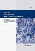 Cover: Im Zeichen des Expressionismus - Schott Music