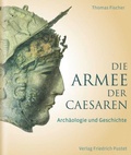 Cover: Die Armee der Caesaren - Pustet, F