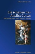Cover: Sie schauen das Antlitz Gottes - Pustet, F
