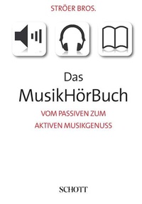 Abbildung von: Das MusikHörBuch - Schott Music