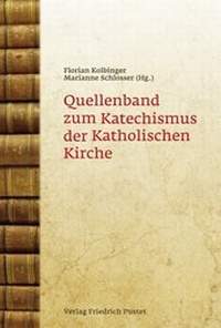 Abbildung von: Quellenband zum Katechismus der Katholischen Kirche - Pustet, F
