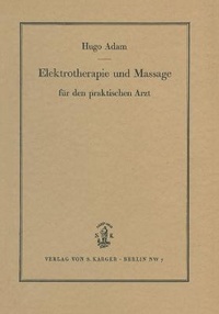Abbildung von: Elektrotherapie und Massage fuer den praktischen Arzt - S Karger AG