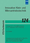Cover: ETG-Fb. 124: Innovative Klein- und Mikroantriebstechnik - VDE VERLAG