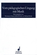 Cover: Vom p&auml;dagogischen Umgang mit Musik - Schott Music