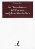 Cover: Die Clavier-Toccaten BWV 910-916 von Johann Sebastian Bach - Schott Music