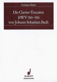 Abbildung von: Die Clavier-Toccaten BWV 910-916 von Johann Sebastian Bach - Schott Music