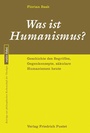 Cover: Was ist Humanismus? - Pustet, F