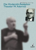 Cover: Die Hindemith-Rezeption Theodor W. Adornos - Schott Music