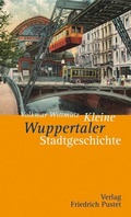 Cover: Kleine Wuppertaler Stadtgeschichte - Pustet, F