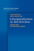 Cover: Liturgiereformen in den Kirchen - Pustet, F
