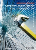 Cover: Computer : Musik : &Auml;sthetik - Schott Music