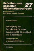 Cover: Bek&auml;mpfung der Produktpiraterie in der Bundesrepublik Deutschland und in Frankreich - C.F. M&uuml;ller