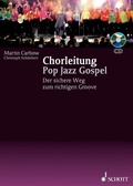 Cover: Chorleitung Pop Jazz Gospel - Schott Music