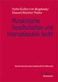 Cover: Pluralistische Gesellschaften und Internationales Recht - C.F. M&uuml;ller