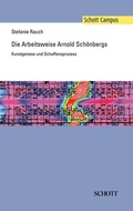 Cover: Die Arbeitsweise Arnold Sch&ouml;nbergs - Schott Music