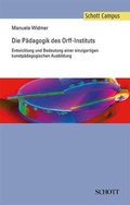 Cover: Die P&auml;dagogik des Orff-Instituts - Schott Music