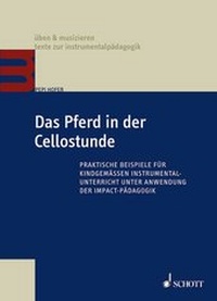 Bild vergrößern Bild: Das Pferd in der Cellostunde - Schott Music