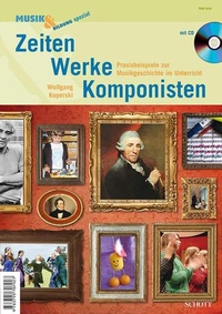 Abbildung von: Zeiten - Werke - Komponisten - Schott Music