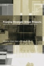 Cover: Framing Strategic Urban Projects - Routledge