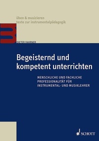 Abbildung von: Begeisternd und kompetent unterrichten - Schott Music