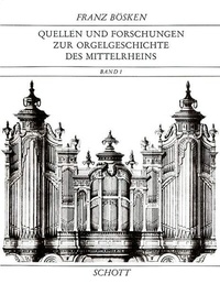 Abbildung von: Quellen und Forschungen zur Orgelgeschichte des Mittelrheins - Schott Music