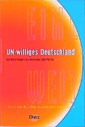 Cover: UN-williges Deutschland? - Verlag J.H.W. Dietz Nachf. GmbH