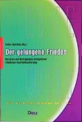 Cover: Der gelungene Frieden - Verlag J.H.W. Dietz Nachf. GmbH