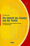 Cover: Die Zukunft des Staates und der Politik - Verlag J.H.W. Dietz Nachf. GmbH