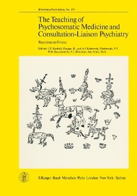 Abbildung von: Bibliotheca Psychiatrica / The Teaching of Psychosomatic Medicine and Consulation-Liaison Psychiatry - Karger, S