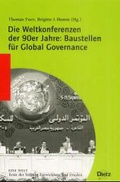 Cover: Die Weltkonferenzen der 1990er Jahre: Baustellen f&uuml;r Global Governance - Verlag J.H.W. Dietz Nachf. GmbH