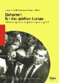 Cover: Sicherheit f&uuml;r das gr&ouml;ssere Europa - Verlag J.H.W. Dietz Nachf. GmbH