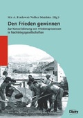 Cover: Den Frieden gewinnen - Verlag J.H.W. Dietz Nachf. GmbH