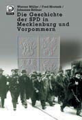 Cover: Die Geschichte der SPD in Mecklenburg-Vorpommern - Verlag J.H.W. Dietz Nachf. GmbH