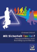 Cover: Mit Sicherheit flexibel ? - Verlag J.H.W. Dietz Nachf. GmbH