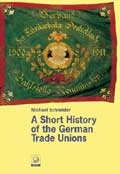 Cover: History of the German Trade Unions - Verlag J.H.W. Dietz Nachf. GmbH