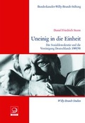 Cover: Uneinig in die Einheit - Verlag J.H.W. Dietz Nachf. GmbH